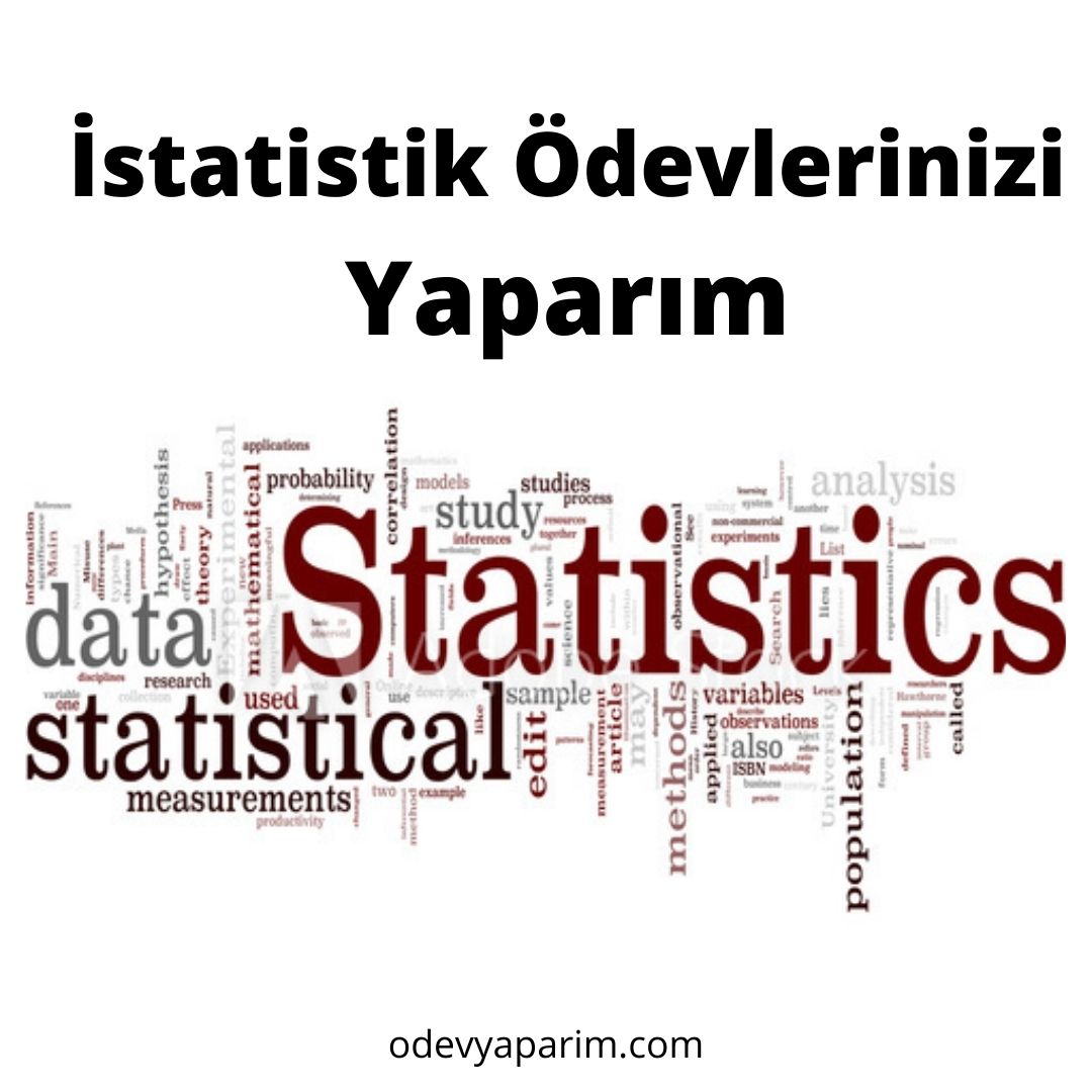 İstatistik ödevlerinizi yaparım